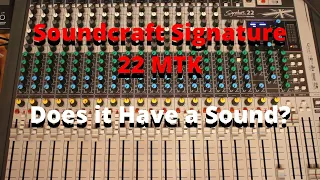 Soundcraft Signature 22 MTK | What's Its Sound?