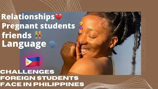 Challenges Foreign students face in the Philippines 🇵🇭