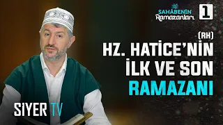 Hz. Hatice’nin (rh) İlk ve Son Ramazanı | 1. Bölüm Sahabenin Ramazanları