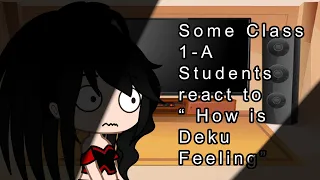 Some Class 1-A Students react to “How is Deku Feeling”