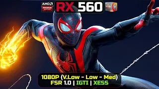 RX 560 4GB | Marvel's Spider Man Miles Morales | 1080P | FSR 2.1 | IGTI | XESS