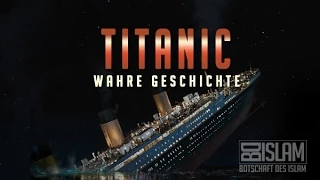 TITANIC ᴴᴰ ┇ Wahre Geschichte ┇ BotschaftDesIslam