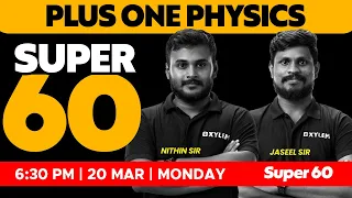 Plus One Physics - SUPER 60 -  60 Most Important Question | XYLEM +1 & +2
