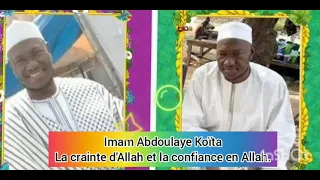 Imam Abdoulaye Koïta : la crainte d'Allah et la confiance en Allah