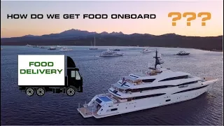 Food Delivery For A Super Yacht (Captain's Vlog 96)