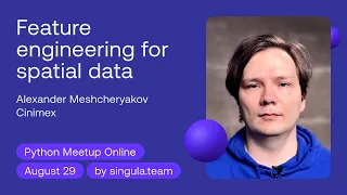 Feature engineering for spatial data - Alexander Meshcheryakov