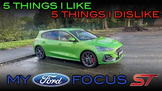 5 Likes and 5 Dislikes | My Ford Focus ST