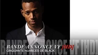 CINQUANTE NUANCES DE BLACK Bande Annonce VF [HD]