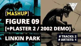 Linkin Park┃FIGURE 09 x PLASTER 2 #mashup┃#Meteora20