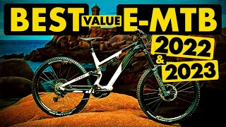 TOP 10 BEST VALUE E-MTB FOR 2023 / 2022