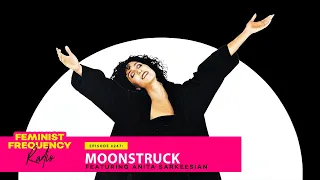 MOONSTRUCK featuring ANITA SARKEESIAN | FFR 247