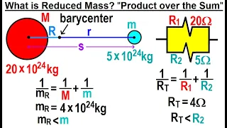 Astrophysics: Binary Star System  (32 of TBD) What is Reduced Mass? "Product Over the Sum"