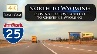 4K Drive lapse Tour of I-25 North from Loveland to Cheyenne