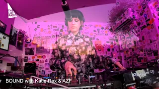 Bound with Katie Rex & AZF @ The Lot Radio (May 20th 2019)