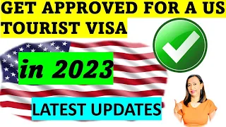 WHAT YOU NEED TO KNOW TO GET APPROVED FOR A US TOURIST VISA IN 2023| IMPORTANT TIPS TO REMEMBER