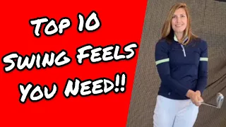 FEEL A BETTER GOLF SWING!: Top 10 swing feels you need!