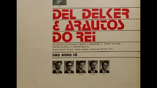 Arautos do Rei e Del Delker - Não ando só (1974)