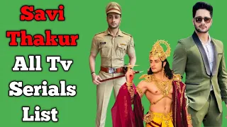 Savi Thakur All Tv Serials List || Indian Television Actor || Maddam Sir