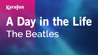 A Day in the Life - The Beatles | Karaoke Version | KaraFun