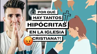 Por Qué Hay Tantos Hipócritas en la Iglesia Cristiana? || Respuesta Para No Creyentes, Ateos, Etc.