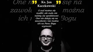 Ksiądz Jan Kaczkowski - Cytat na dziś #38