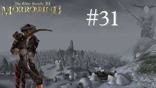 Let's Play Morrowind - 31 - The Fort From Hell