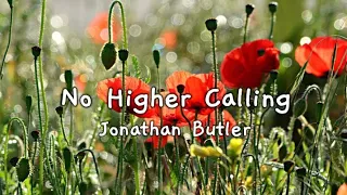 No Higher Calling (Jonathan Butler) Lyrics