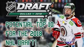 NHL Draft 2018 Potential Top 10!