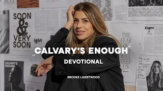 “Calvary’s Enough” Devotional with Brooke