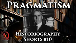 Pragmatism | Historiography #Shorts 10