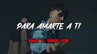 KHEA, Tiago PZK - PARA AMARTE A TI [Video Oficial + Letra] | (Renux's Lyrics)