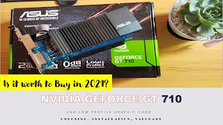 ASUS NVIDIA GEFORCE GT 710  2GB | Unboxing, Installation, and VALORANT