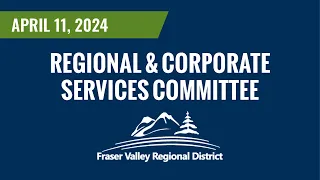 Regional and Corporate Services Committee Meeting - April 11, 2024