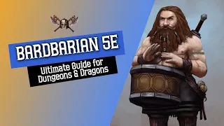 Bardbarian 5e - Ultimate Guide for Dungeons and Dragons