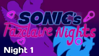 Sonic's Fazclaire Frights | (Night 1)