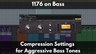 1176 On Bass | Compression Settings for Aggressive Bass Tones