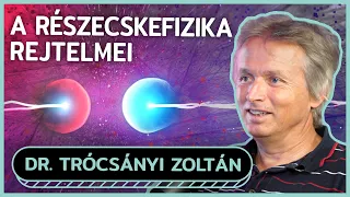 Bevezetés a RÉSZECSKEFIZIKÁBA - Dr. Trócsányi Zoltán - Pulicorn Podcast