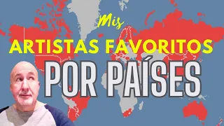 Mis artistas favoritos de cada país