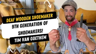 Deaf Wooden Shoemaker in Belgium: Tim Van Goethem
