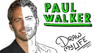 PAUL WALKER | Draw My Life