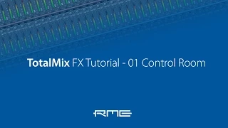 How to use RME Audio TotalMix FX - 01 Control Room