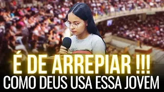 É De Arrepiar! Como Deus Usa Essa Jovem - Pregação de Arrepiar 2022