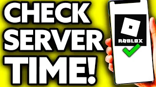 How To Check Roblox Server Time [2024]