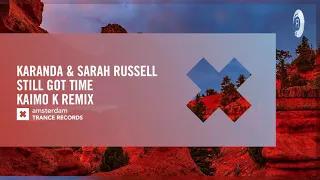 Karanda & Sarah Russell - Still Got Time (Kaimo K Remix) (Amsterdam Trance) Extended