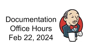 2024 02 22 Docs Office Hours