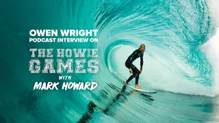 Owen Wright Shares His Story On The Howie Games Podcast | Rip Curl