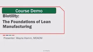 CITI Program Course Preview - Biotility: The Foundations of Lean Manufacturing