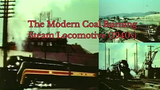 The Modern Coal Burning Steam Locomotive