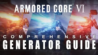 Armored Core VI Comprehensive Generator Guide ( For Beginners to Returning Ravens )