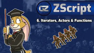 ZScript Tutorial 6 - Iterators, Actors and Functions